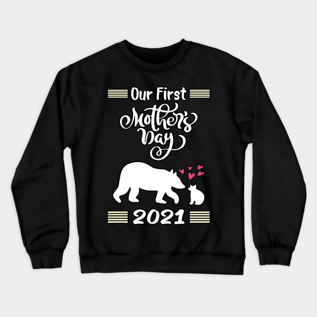 Our first mothers day , Mama bear Crewneck Sweatshirt by Donebe